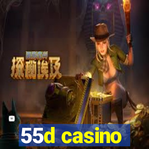 55d casino